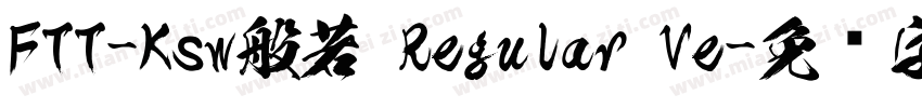FTT-Ksw般若 Regular Ve字体转换